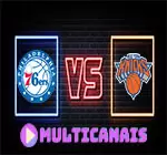 Assistir Philadelphia 76ers x New York Knicks ao vivo HD 25/04/2024
